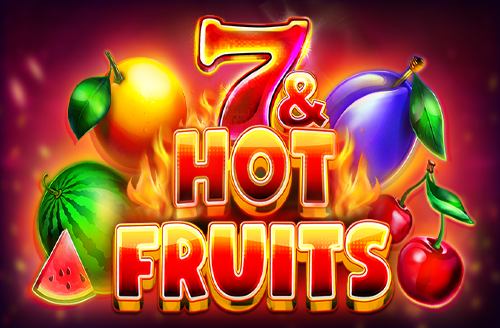 7 & Hot Fruits